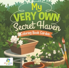 Image for My Very Own Secret Haven Coloring Book Garden