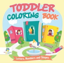 Image for Toddler Coloring Book Letters, Numbers and Shapes