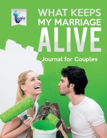Image for What Keeps My Marriage Alive Journal for Couples