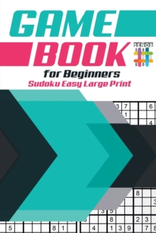 Image for Game Book for Beginners Sudoku Easy Large Print