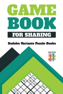 Image for Game Book for Sharing - Sudoku Variants Puzzle Books