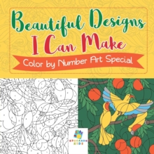 Image for Beautiful Designs I Can Make Color by Number Art Special