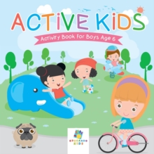 Image for Active Kids Activity Book for Boys Age 6