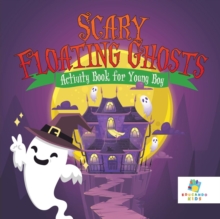 Image for Scary Floating Ghosts Activity Book for Young Boy