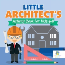 Image for Little Architect's Activity Book for Kids 6-8