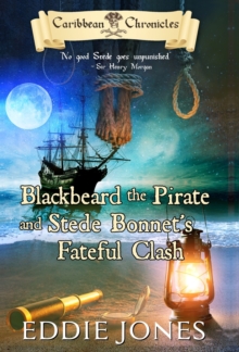 Image for Blackbeard the Pirate and Stede Bonnet's Fateful Clash