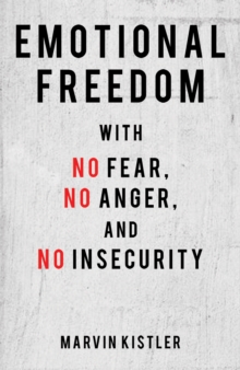 Image for Emotional Freedom With No Fear, No Anger, and No Insecurity