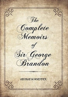 Image for The Complete Memoirs of Sir George Brandon