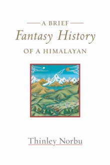Brief Fantasy History of a Himalayan