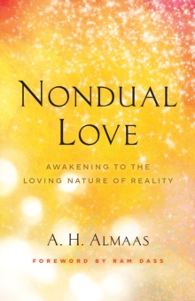 Nondual Love: Awakening to the Loving Nature of Reality