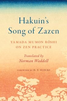 Hakuin’s Song of Zazen: Yamada Mumon Roshi on Zen Practice