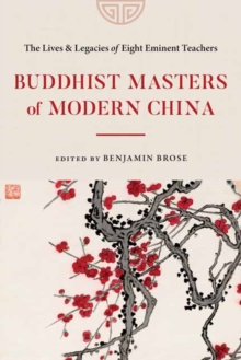 Buddhist Masters of Modern China