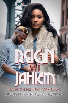 Reign And Jahiem: Luvin’ on his New York Swag