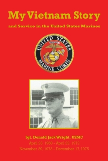 Image for My Vietnam Story and Service in the United States Marines