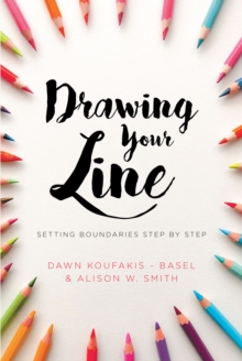 Image for Drawing Your Line: Setting Boundaries Step by Step