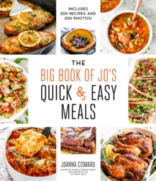 The Big Book of Jo’s Quick and Easy Meals-Includes 200 recipes and 200 photos!