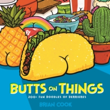 Image for Butts on Things: 200+ Fun Doodles of Derrieres