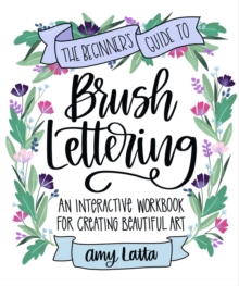 Image for The Beginner's Guide to Brush Lettering