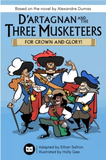 Image for D'Artagnan and the Three Musketeers: For Crown and Glory!