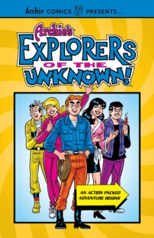 Image for Archie's Explorers of the Unknown