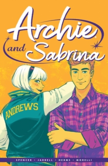 Image for Archie By Nick Spencer Vol. 2 : Archie & Sabrina
