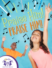 Image for Praise Him, Praise Him!
