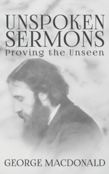 Image for Unspoken Sermons : Proving the Unseen