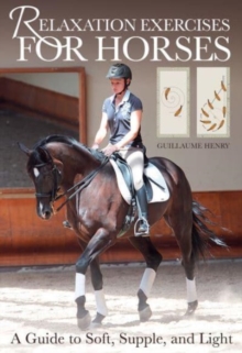 Image for Relaxation Exercises for Horses : A Guide to Soft, Supple, and Light
