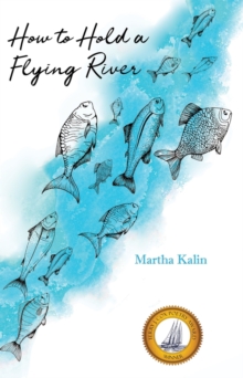 Image for How To Hold a Flying River : Poems