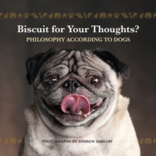 Image for Biscuit for Your Thoughts? : Philosophy According to Dogs (Repackage)