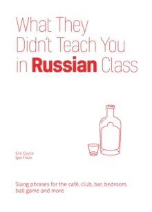 What They Didn’t Teach You In Russian Class