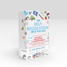 Image for Self-regulation Deck For Kids : 50 Cards of CBT Exercises and Coping Strategies to Help Children Handle Anxiety, Stress, and Other Strong Emotions