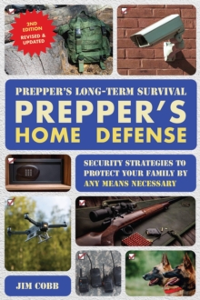 Prepper's Long-Term Survival: Prepper's Home Defense