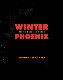 Winter Phoenix: Testimonies in Verse