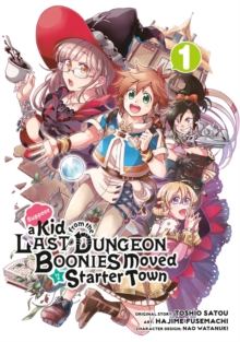 Image for Suppose a Kid from the Last Dungeon Boonies Moved to a Starter Town 1