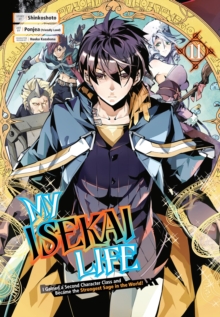 My Isekai Life 11: I Gained a Second Character Class and Became the Strongest Sage in the World!