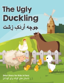Image for The Ugly Duckling : Short Stories for Kids in Farsi