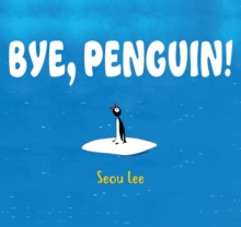 Image for Bye, Penguin!