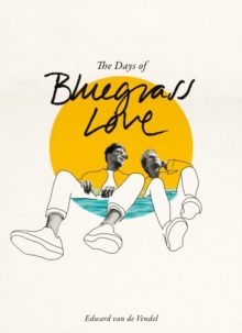 Image for The Days of Bluegrass Love