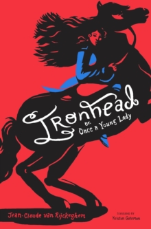 Image for Ironhead, or, Once a Young Lady