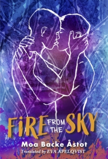 Fire From the Sky - Backe Astot, Moa