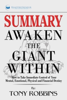 Image for Summary of Awaken the Giant Within : How to Take Immediate Control of Your Mental, Emotional, Physical and Financial by Tony Robbins