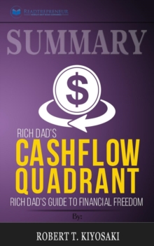 Image for Summary of Rich Dad's Cashflow Quadrant : Guide to Financial Freedom by Robert T. Kiyosaki