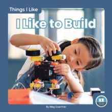 Image for Things I Like: I Like to Build