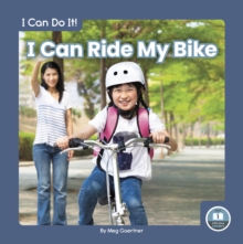 Image for I Can Do It! I Can Ride My Bike