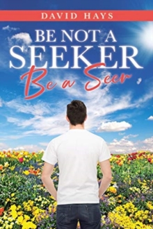 Image for Be Not a Seeker