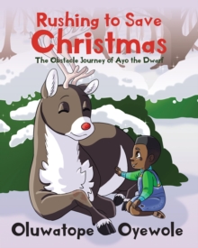 Image for Rushing to Save Christmas: The Obstacle Journey of Ayo the Dwarf