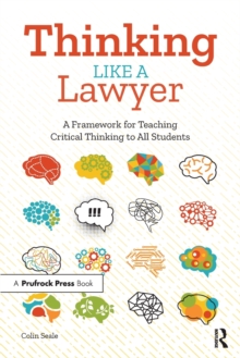 Thinking Like a Lawyer: A Framework for Teaching Critical Thinking to All Students