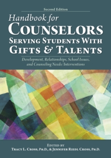 Image for Handbook for counselors serving students with gifts & talents  : development, relationships, school issues, and counseling needs/interventions
