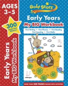 Gold Stars Early Years My BIG Workbook (Includes 300 gold star stickers, Ages 3 – 5)